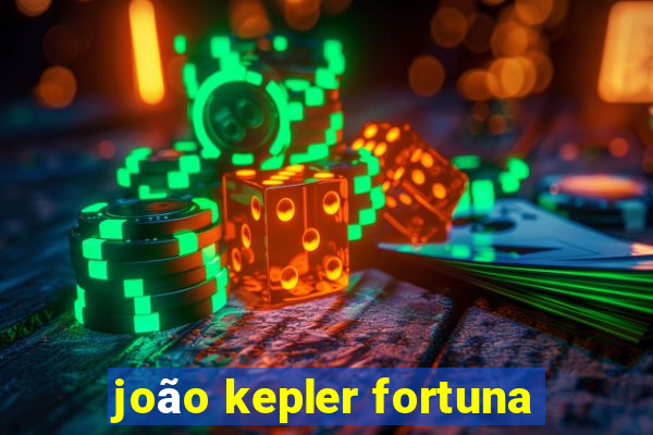 joão kepler fortuna